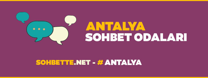 Antalya Chat Sohbet Odaları